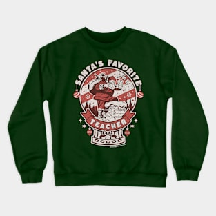 Santa's Favorite Teacher Crewneck Sweatshirt